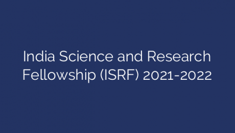 India Science and Research Fellowship (ISRF) 2021-2022